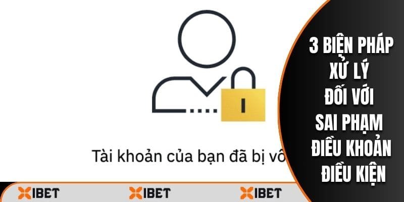 3 biện pháp xử lý đối với sai phạm điều khoản điều kiện