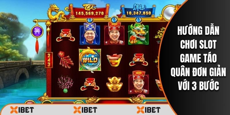 Hướng dẫn chơi slot game táo quân đơn giản với 3 bước