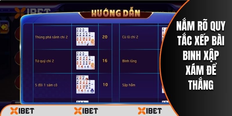 Nắm rõ quy tắc xếp bài Binh Xập Xám để thắng